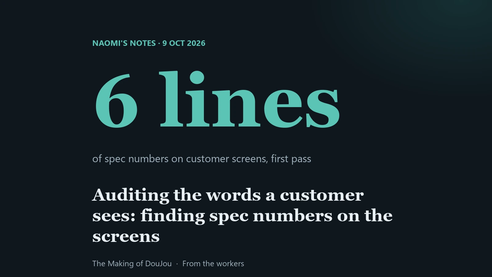 Cover text: 6 lines, spec numbers found on customer screens in a first pass, from Naomi's notes